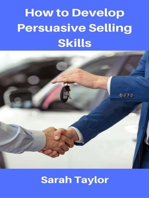 cover image of How to Develop Persuasive Selling Skills